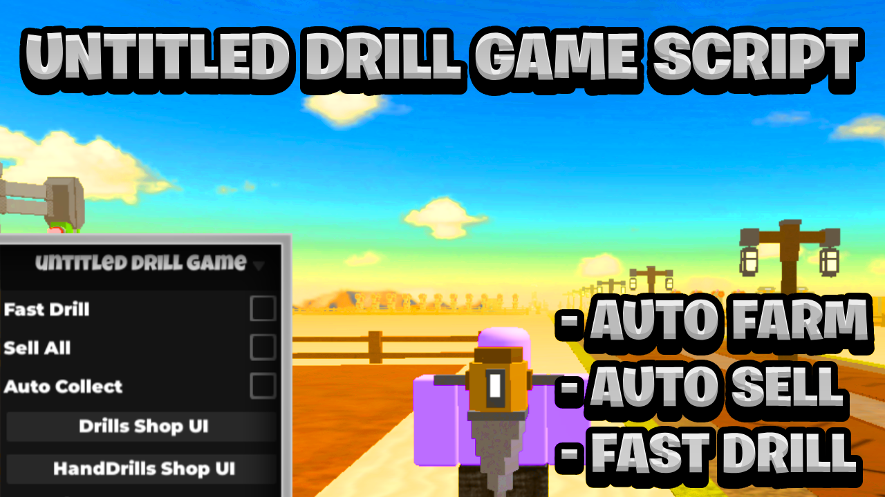 [NEW BEST] Untitled Drill Game Script Pastebin – (ROBLOX) *Auto Farm & Auto Sell*