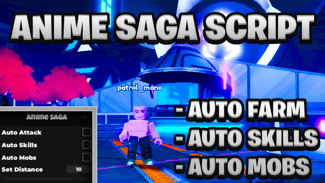 [NEW BEST] Anime Saga Keyless Script Pastebin – (ROBLOX) *Auto Farm* Exploit