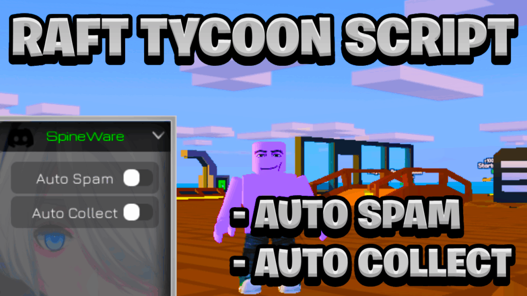 [OP NEW] Raft Tycoon Script Pastebin – (ROBLOX) *Auto Spam & Auto Collect* Exploit