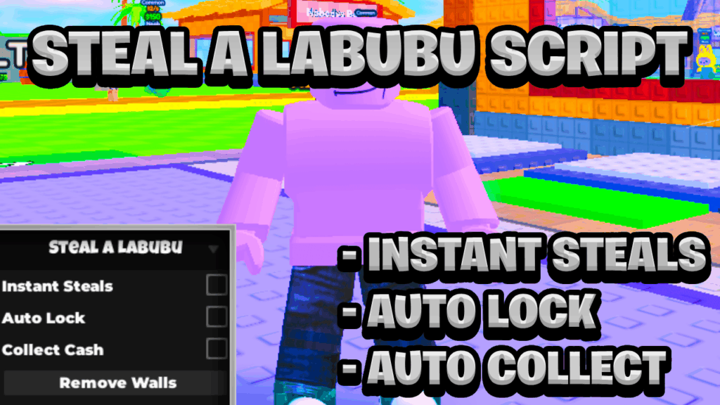 [NEW OP] Steal A Labubu Script Pastebin – (ROBLOX) *Instant Steal & Auto Collect*