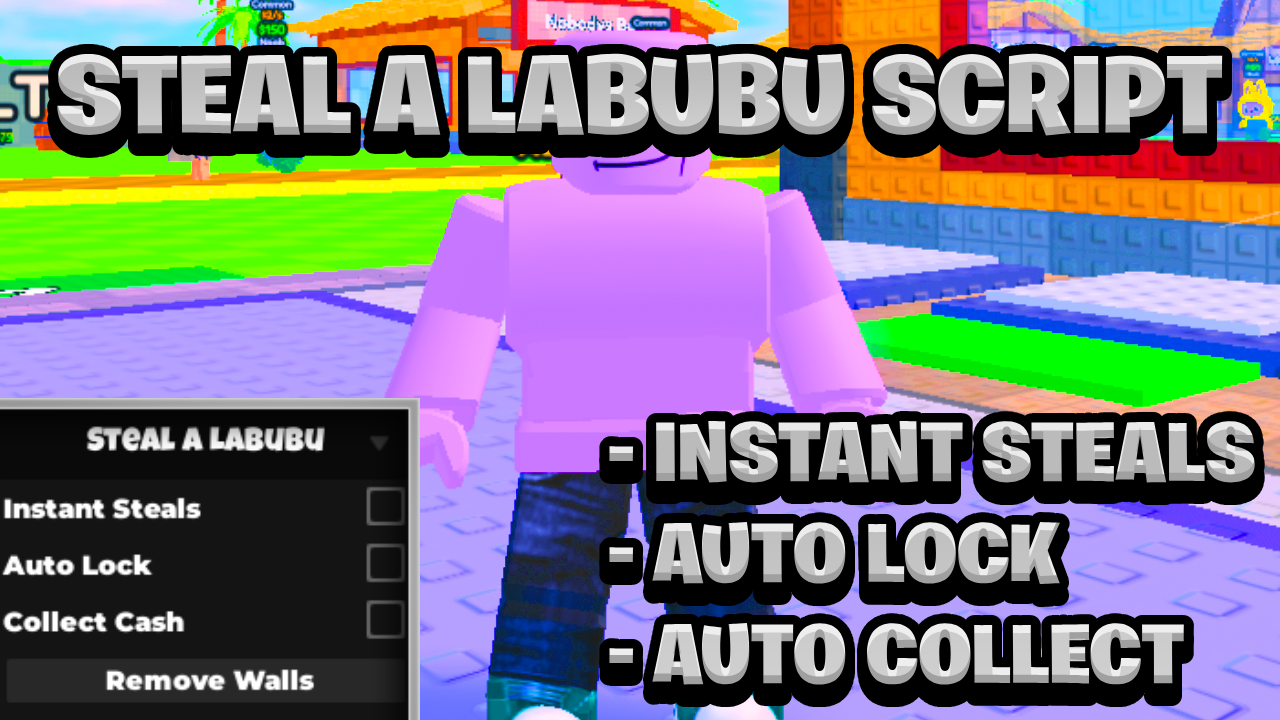 [NEW OP] Steal A Labubu Script Pastebin – (ROBLOX) *Instant Steal & Auto Collect*