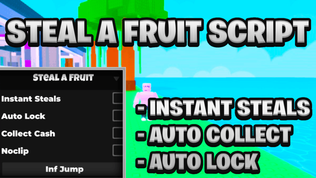 [NEW BEST] Steal A Fruit Keyless Script Pastebin – (ROBLOX) *Instant Steals*