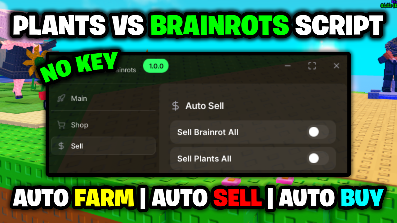 [🌱NO KEY] Plants Vs Brainrots Script – *Auto Farm, Auto Sell & More* ROBLOX