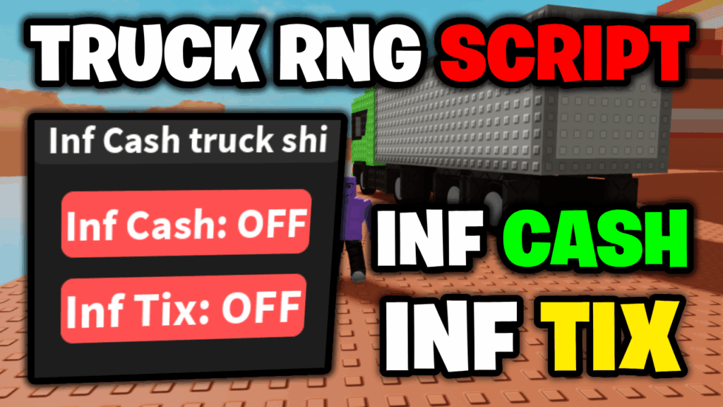 [💸INF] Truck RNG Script – *Infinite Cash & Tix* ROBLOX (NO KEY!)