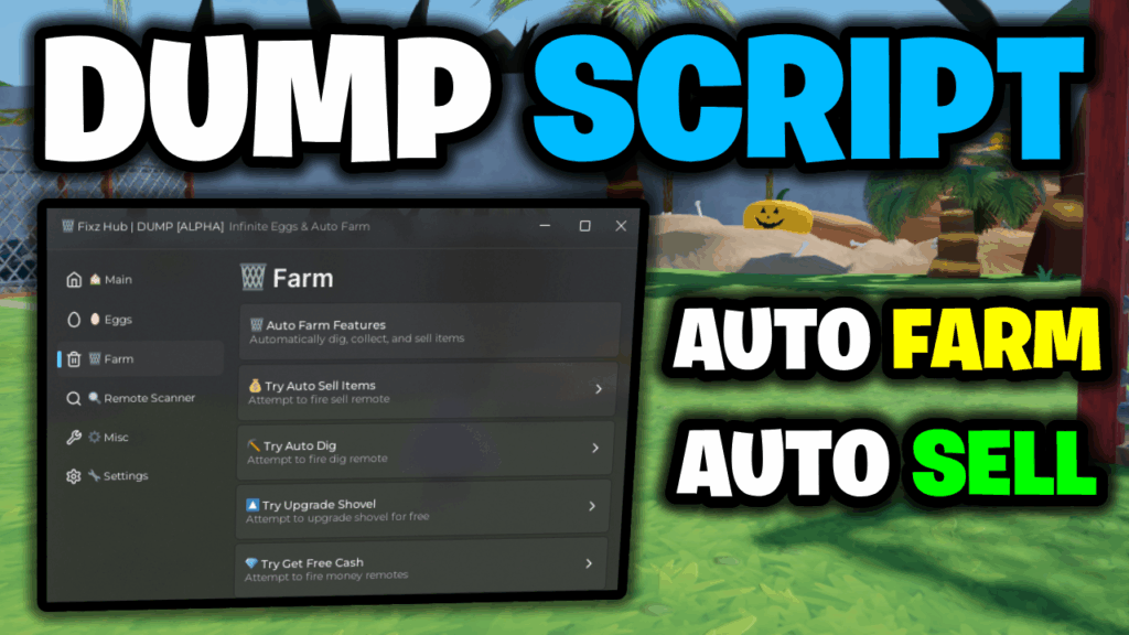 [🎃BEST] DUMP Script – *Auto Farm, Auto Sell & More* ROBLOX (NO KEY!)