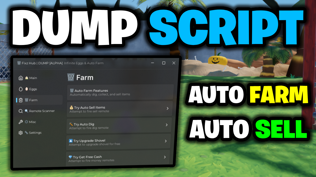 [🎃BEST] DUMP Script – *Auto Farm, Auto Sell & More* ROBLOX (NO KEY!)